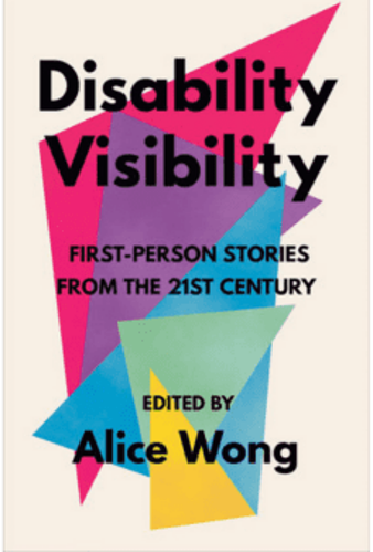 这本书的封面名为《残疾能见度:21世纪的第一人称故事》，由爱丽丝·黄编辑。这本书的封面上有各种亮色的重叠三角形，上面覆盖着黑色文字，背景是灰白色的。