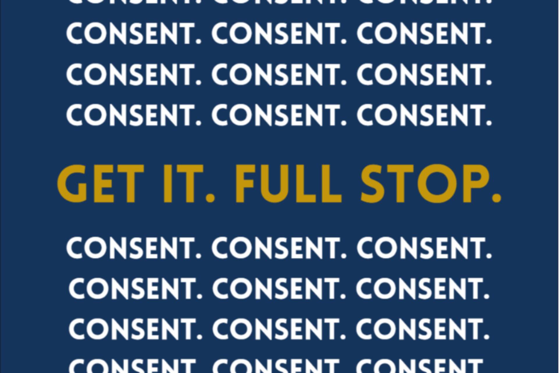 文本“得到它。”句号。，背景上重复了“consent”一词。