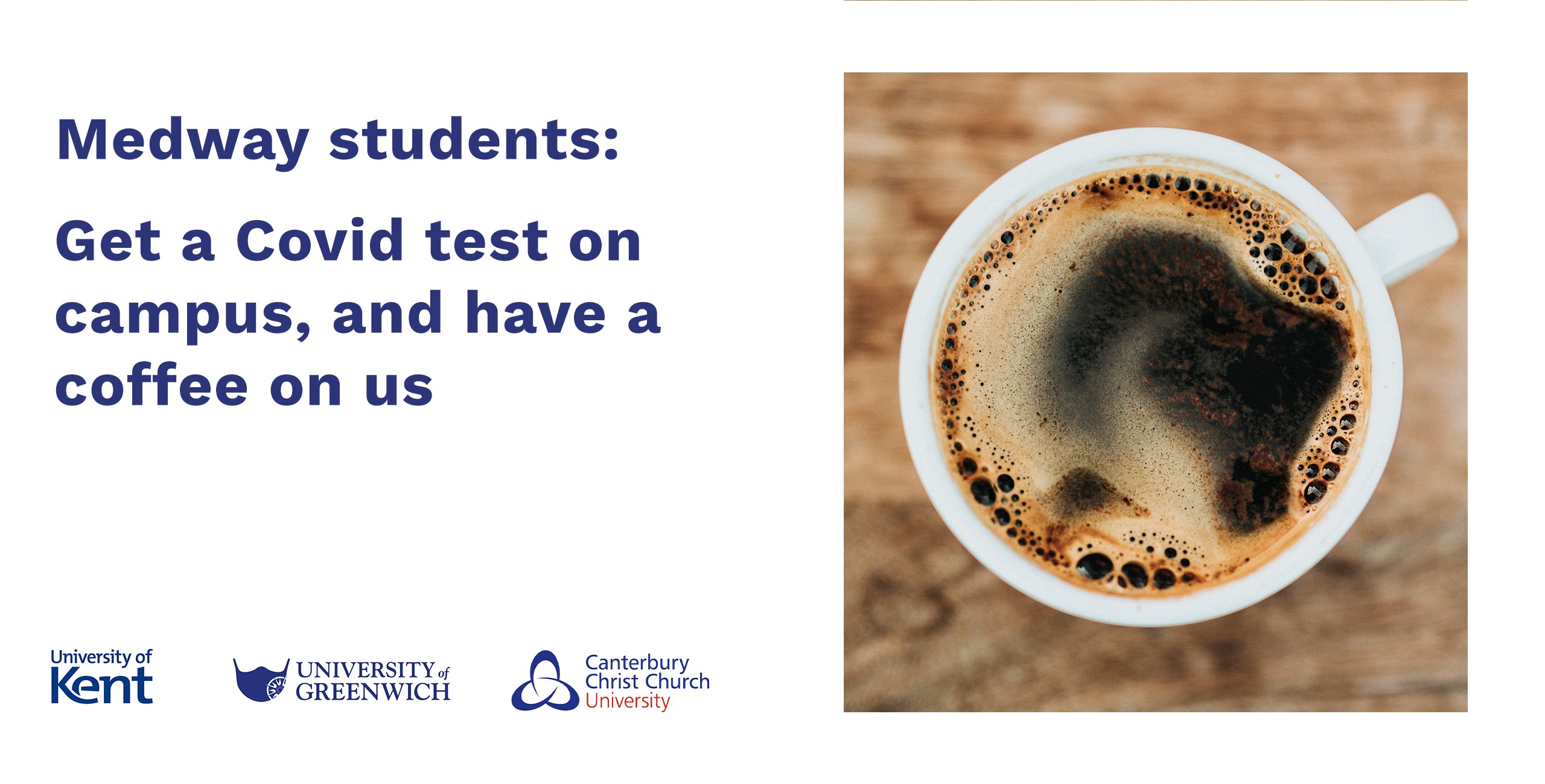 咖啡杯图片，上面写着“Medway学生:在校园里进行新冠病毒检测，并在我们身上喝杯咖啡”。