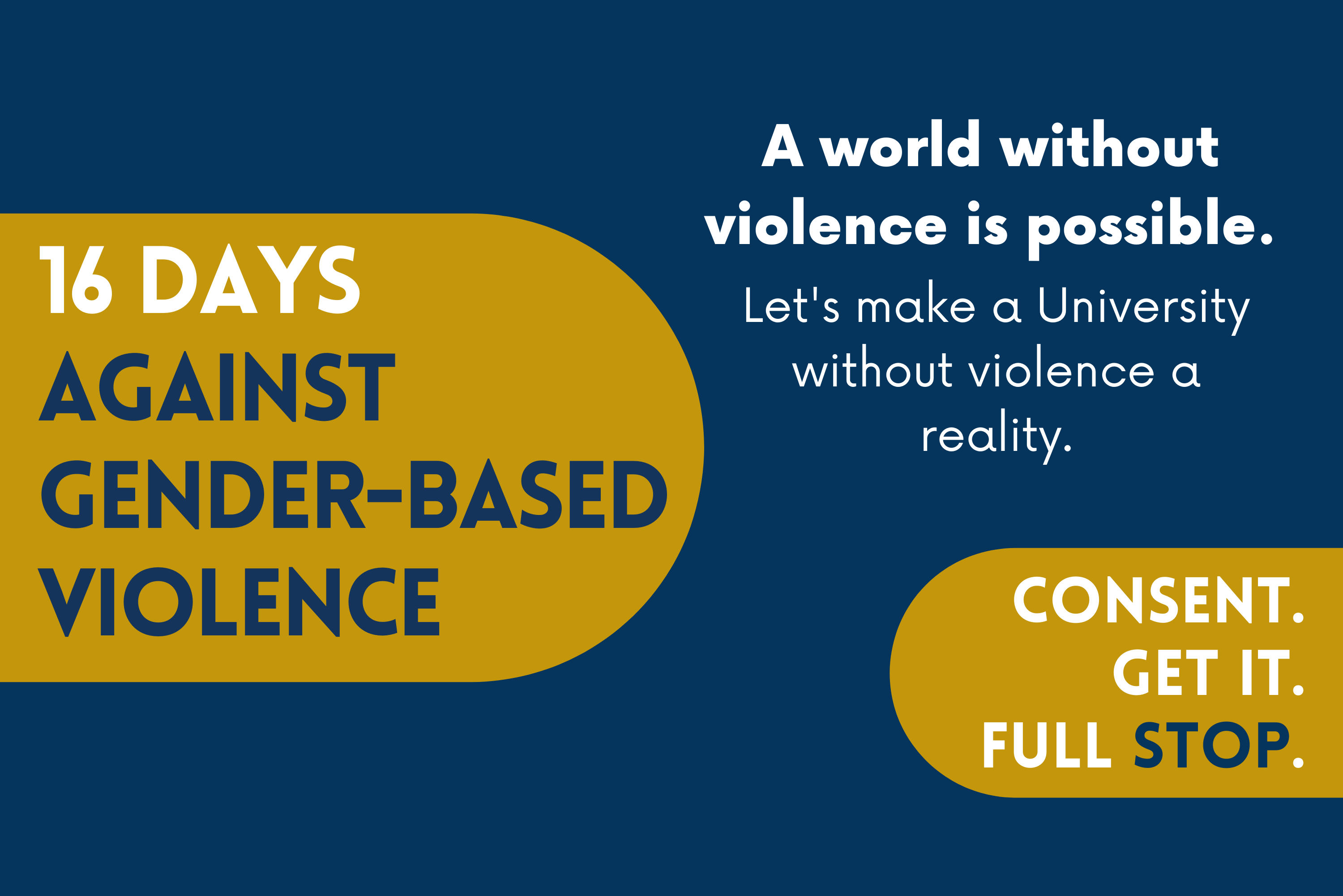 一个没有暴力的世界是可能的。16天反对性别暴力。同意。得到它。Fullstop。